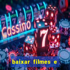 baixar filmes e series mp4